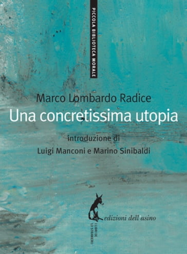 Una concretissima utopia - Marco Lombardo Radice