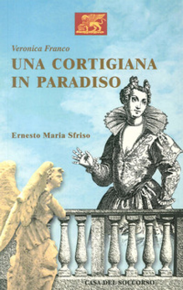 Una cortigiana in paradiso - Ernesto Maria Sfriso