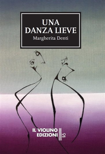 Una danza lieve - Margherita Denti