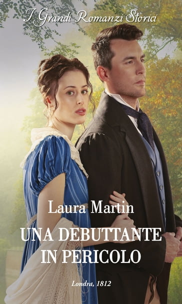 Una debuttante in pericolo - Laura Martin