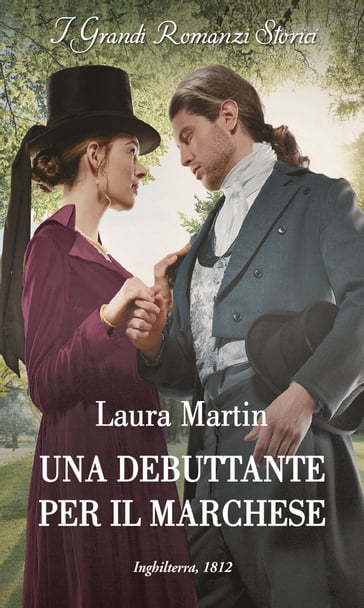 Una debuttante per il marchese - Laura Martin