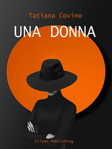 Una donna - Tatiana Covino