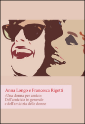 «Una donna per amico». Dell