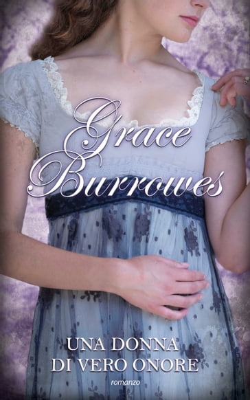 Una donna di vero onore - Grace Burrowes