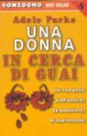 Una donna in cerca di guai - Adele Parks