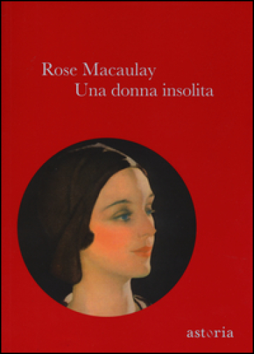 Una donna insolita - Rose Macaulay