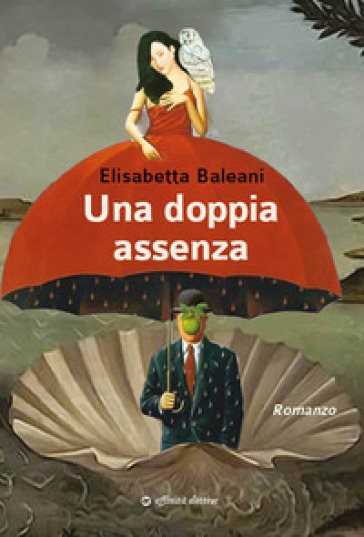 Una doppia assenza - Elisabetta Baleani