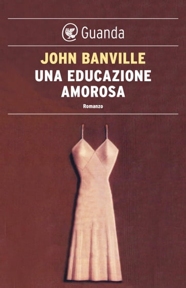 Una educazione amorosa - John Banville