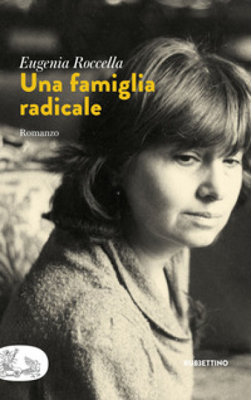 Una famiglia radicale - Eugenia Roccella