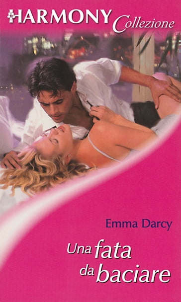 Una fata da baciare - Emma Darcy