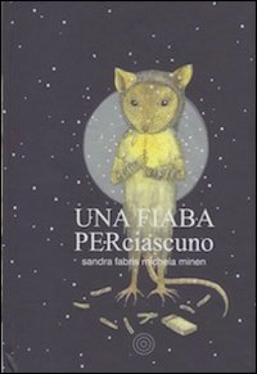 Una fiaba per ciascuno - Sandra Fabris - Michela Minen