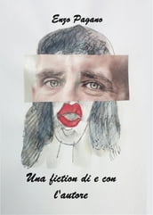 Una fiction di e con l