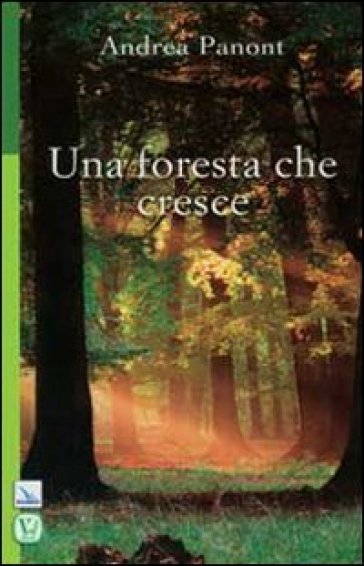 Una foresta che cresce - Andrea Panont