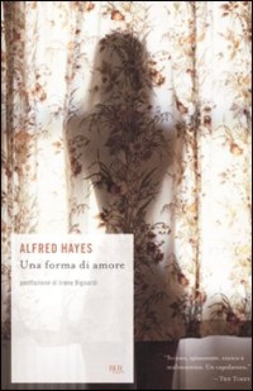 Una forma di amore - Alfred Hayes