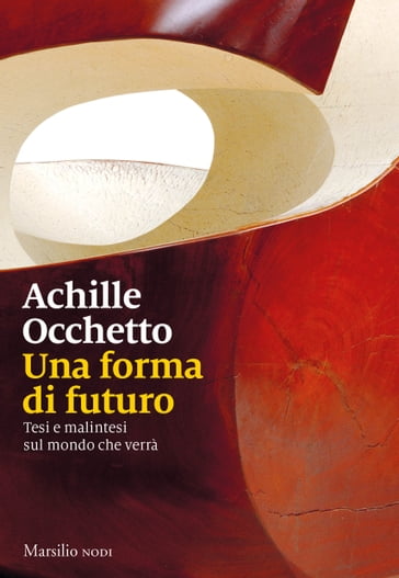 Una forma di futuro - Achille Occhetto