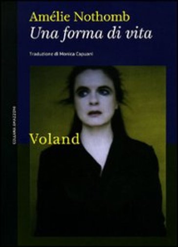 Una forma di vita - Amélie Nothomb