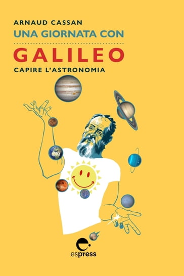 Una giornata con Galileo - Arnaud Cassan