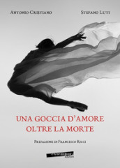 Una goccia d amore oltre la morte