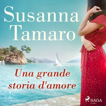 Una grande storia d'amore - Susanna Tamaro