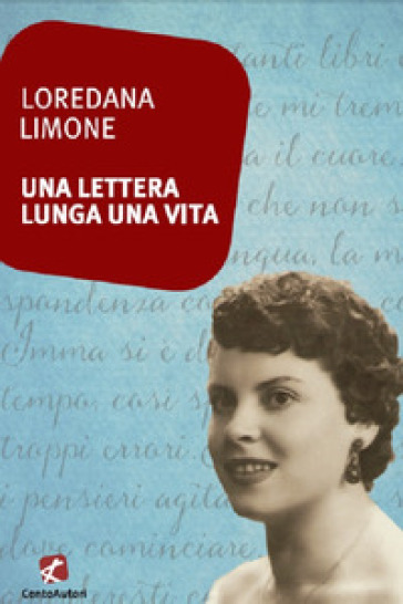 Una lettera lunga una vita - Loredana Limone