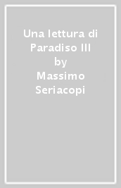 Una lettura di Paradiso III