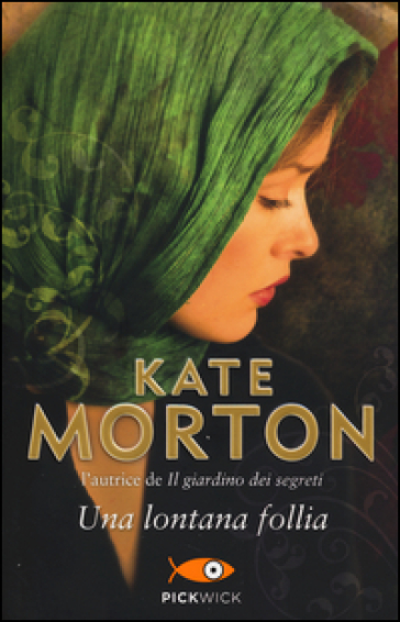 Una lontana follia - Kate Morton