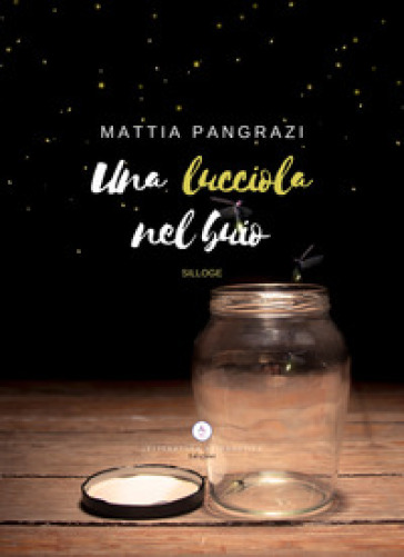 Una lucciola nel buio - Mattia Pangrazi