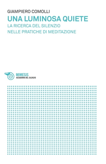 Una luminosa quiete - Giampiero Comolli