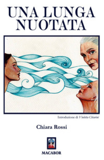 Una lunga nuotata - Chiara Rossi