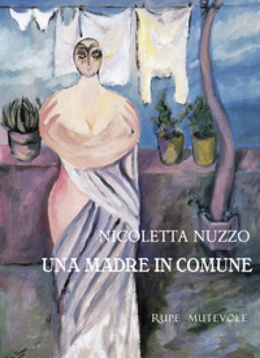 Una madre in comune - Nicoletta Nuzzo