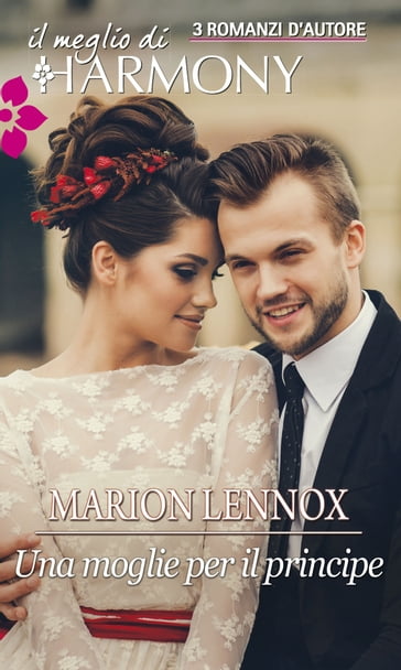 Una moglie per il principe - Marion Lennox