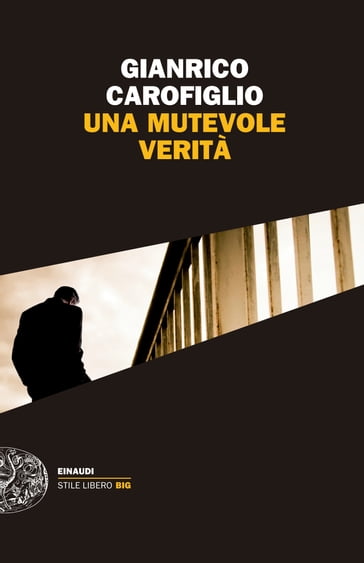 Una mutevole verità - Gianrico Carofiglio