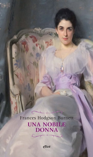 Una nobile donna - Frances Hodgson Burnett - Viviana Cerqua