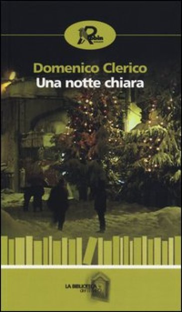 Una notte chiara - Domenico Clerico