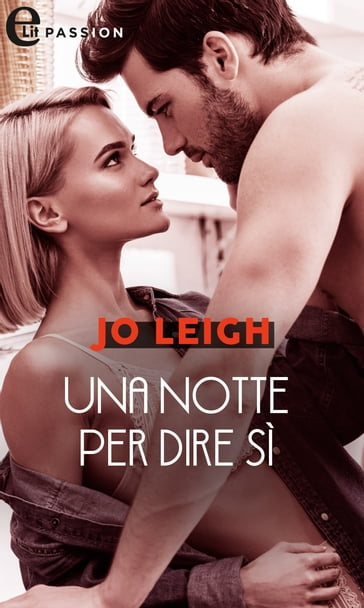 Una notte per dire sì (eLit) - Jo Leigh