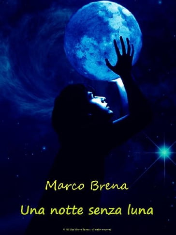 Una notte senza luna - Marco Brena