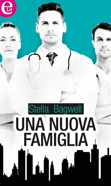Una nuova famiglia (eLit) - Stella Bagwell