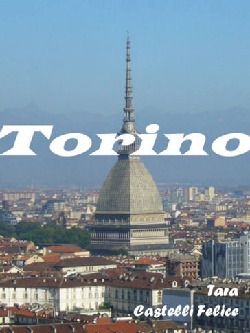 Una passeggiata a Torino - Tara Castelli Felice