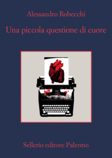 Una piccola questione di cuore - Alessandro Robecchi