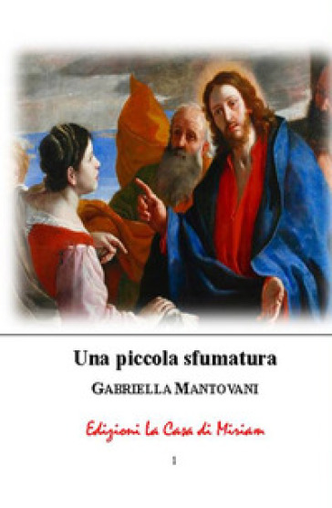Una piccola sfumatura - Gabriella Mantovani