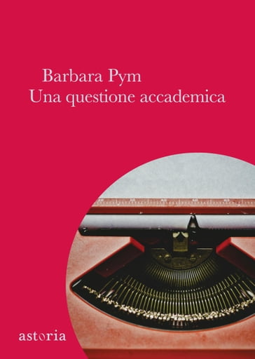 Una questione accademica - Barbara Pym