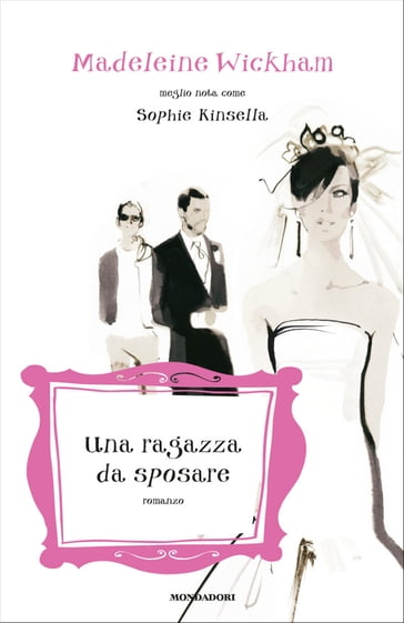 Una ragazza da sposare - Madeleine Wickham