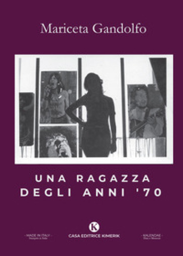 Una ragazza degli anni '70 - Mariceta Gandolfo