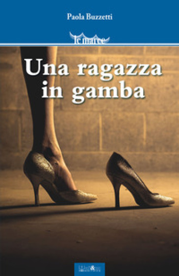 Una ragazza in gamba - Paola Buzzetti