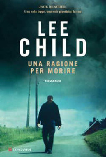 Una ragione per morire - Lee Child