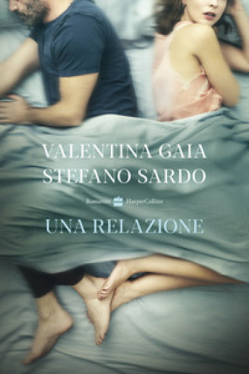 Una relazione - Valentina Gaia - Stefano Sardo
