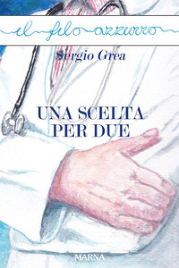 Una scelta per due - Sergio Grea