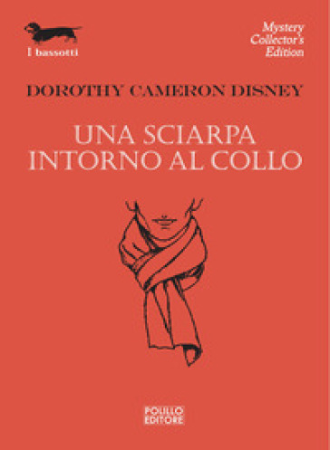 Una sciarpa intorno al collo - Dorothy C. Disney