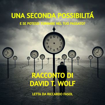 Una seconda possibilità - David T. Wolf - Traduzione Vittorio Rossi