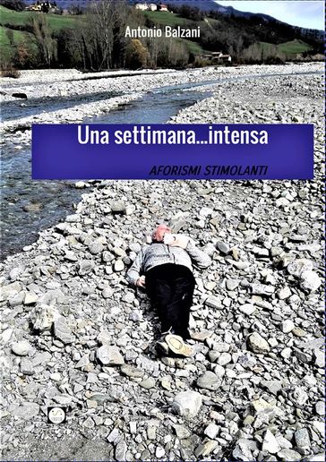 Una settimana intensa - Antonio Balzani